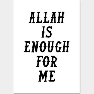 Allah is Enough for Me Posters and Art